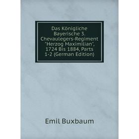 Книга Das Königliche Bayerische 3. Chevaulegers-Regiment Herzog Maximilian, 1724 Bis 1884, Parts 1-2 (German Edition)
Книга Das Königliche Bayerische 3. Chevaulegers-Regiment Herzog Maximilian, 1724 Bis 1884, Parts 1-2 (German Edition)