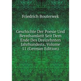 Книга Geschichte Der Poesie Und Beredsamkeit Seit Dem Ende Des Dreizehnten Jahrhunderts, Volume 11 (German Edition)
Книга Geschichte Der Poesie Und Beredsamkeit Seit Dem Ende Des Dreizehnten Jahrhunderts, Volume 11 (German Edition)