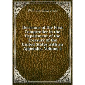 Книга Decisions of the First Comptroller in the Department of the Treasury of the United States with an Appendix, Volume 4
Книга Decisions of the First Comptroller in the Department of the Treasury of the United States with an Appendix, Volume 4
