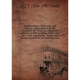 Книга Combinations: their uses and abuses, with a history of the Standard Oil Trust. An argument relative to bills pending before the New York legisla
Книга Combinations: their uses and abuses, with a history of the Standard Oil Trust. An argument relative to bills pending before the New York legisla