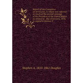 Книга Report of the Committee on territories, to whom was referred so much of the annual message of the President of the United States as related to
Книга Report of the Committee on territories, to whom was referred so much of the annual message of the President of the United States as related to