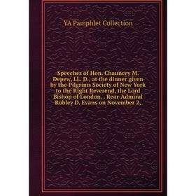 Книга Speeches of Hon. Chauncey M. Depew, LL. D., at the dinner given by the Pilgrims Society of New York to the Right Reverend, the Lord Bishop of Lo
Книга Speeches of Hon. Chauncey M. Depew, LL. D., at the dinner given by the Pilgrims Society of New York to the Right Reverend, the Lord Bishop of Lo