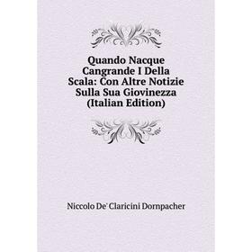 Книга Quando Nacque Cangrande I Della Scala: Con Altre Notizie Sulla Sua Giovinezza (Italian Edition)
Книга Quando Nacque Cangrande I Della Scala: Con Altre Notizie Sulla Sua Giovinezza (Italian Edition)