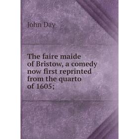 Книга The faire maide of Bristow, a comedy now first reprinted from the quarto of 1605
Книга The faire maide of Bristow, a comedy now first reprinted from the quarto of 1605