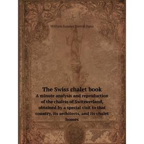 Книга The Swiss chalet book A minute analysis and reproduction of the chalets of Switzwerland, obtained by a special visit to that country, its archit
Книга The Swiss chalet book A minute analysis and reproduction of the chalets of Switzwerland, obtained by a special visit to that country, its archit