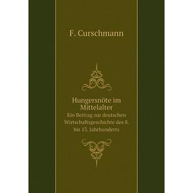 Книга Hungersnöte im Mittelalter Ein Beitrag zur deutschen Wirtschaftsgeschichte des 8. bis 13. Jahrhunderts
Книга Hungersnöte im Mittelalter Ein Beitrag zur deutschen Wirtschaftsgeschichte des 8. bis 13. Jahrhunderts
