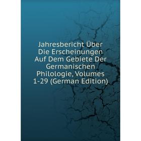 Книга Jahresbericht Über Die Erscheinungen Auf Dem Gebiete Der Germanischen Philologie, Volumes 1-29 (German Edition)
Книга Jahresbericht Über Die Erscheinungen Auf Dem Gebiete Der Germanischen Philologie, Volumes 1-29 (German Edition)