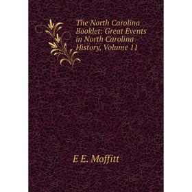 Книга The North Carolina Booklet: Great Events in North Carolina History, Volume 11
Книга The North Carolina Booklet: Great Events in North Carolina History, Volume 11
