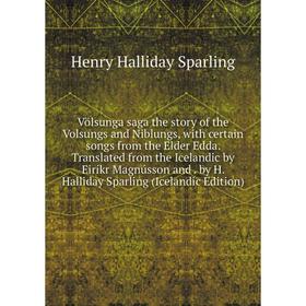 Книга Völsunga saga the story of the Volsungs and Niblungs, with certain songs from the Elder Edda
Книга Völsunga saga the story of the Volsungs and Niblungs, with certain songs from the Elder Edda