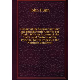Книга History of the Oregon Territory and British North-America Fur Trade: With an Account of the Habits
Книга History of the Oregon Territory and British North-America Fur Trade: With an Account of the Habits