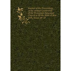 Книга Journal of the Proceedings of the Annual Convention of the Protestant Episcopal Church in Of the State of New York, Issues 48-50
Книга Journal of the Proceedings of the Annual Convention of the Protestant Episcopal Church in Of the State of New York, Issues 48-50