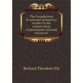 Книга The Foundations of national prosperity; studies in the conservation of permanent national resources
Книга The Foundations of national prosperity; studies in the conservation of permanent national resources