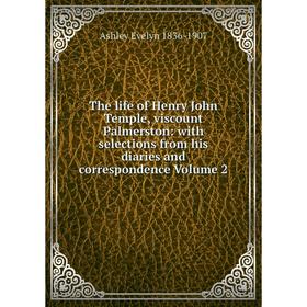 Книга The life of Henry John Temple, viscount Palmerston: with selections from his diaries and correspondence Volume 2
Книга The life of Henry John Temple, viscount Palmerston: with selections from his diaries and correspondence Volume 2