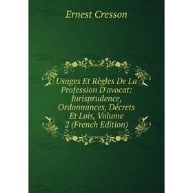 Книга Usages Et Règles De La Profession D'avocat: Jurisprudence, Ordonnances, Décrets Et Lois, Volume 2 (French Edition)
Книга Usages Et Règles De La Profession D'avocat: Jurisprudence, Ordonnances, Décrets Et Lois, Volume 2 (French Edition)