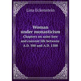 Книга Woman under monasticism. Chapters on saint-lore and convent life between A.D. 500 and A.D. 1500
Книга Woman under monasticism. Chapters on saint-lore and convent life between A.D. 500 and A.D. 1500