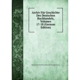 Книга Archiv Für Geschichte Des Deutschen Buchhandels, Volumes 17-18 (German Edition)
Книга Archiv Für Geschichte Des Deutschen Buchhandels, Volumes 17-18 (German Edition)