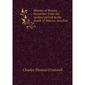 Книга History of Roman literature: from the earliest period to the death of Marcus Aurelius
Книга History of Roman literature: from the earliest period to the death of Marcus Aurelius