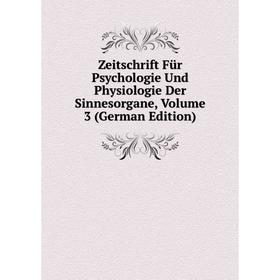 Книга Zeitschrift Für Psychologie Und Physiologie Der Sinnesorgane, Volume 3 (German Edition)
Книга Zeitschrift Für Psychologie Und Physiologie Der Sinnesorgane, Volume 3 (German Edition)