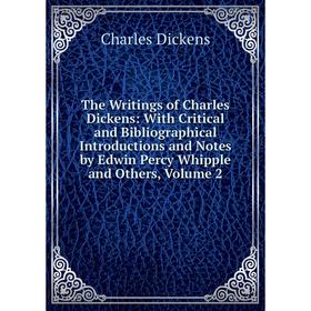 Книга The Writings of Charles Dickens: With Critical and Bibliographical Introductions and Notes by Edwin Percy Whipple and Others, Volume 2
Книга The Writings of Charles Dickens: With Critical and Bibliographical Introductions and Notes by Edwin Percy Whipple and Others, Volume 2