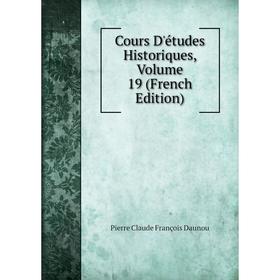 Книга Cours D'études Historiques, Volume 19 (French Edition) 
Книга Cours D'études Historiques, Volume 19 (French Edition)