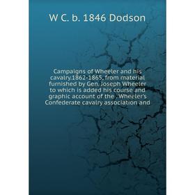 Книга Campaigns of Wheeler and his cavalry.1862-1865, from material furnished by Gen. Joseph Wheeler to which is added his course and graphic account
Книга Campaigns of Wheeler and his cavalry.1862-1865, from material furnished by Gen. Joseph Wheeler to which is added his course and graphic account