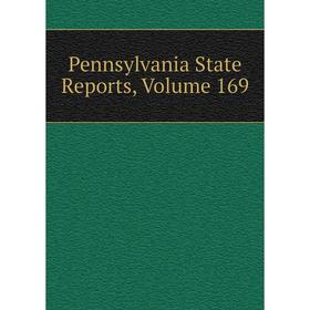 Книга Pennsylvania State Reports, Volume 169 
Книга Pennsylvania State Reports, Volume 169