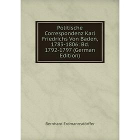 Книга Politische Correspondenz Karl Friedrichs Von Baden, 1783-1806: Bd. 1792-1797 (German Edition)
Книга Politische Correspondenz Karl Friedrichs Von Baden, 1783-1806: Bd. 1792-1797 (German Edition)