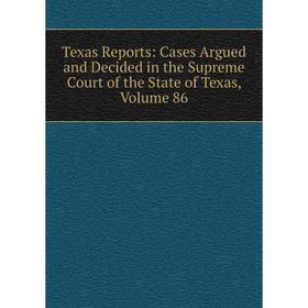 Книга Texas Reports: Cases Argued and Decided in the Supreme Court of the State of Texas, Volume 86
Книга Texas Reports: Cases Argued and Decided in the Supreme Court of the State of Texas, Volume 86