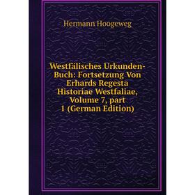 Книга Westfälisches Urkunden-Buch: Fortsetzung Von Erhards Regesta Historiae Westfaliae, Volume 7, part 1 (German Edition)
Книга Westfälisches Urkunden-Buch: Fortsetzung Von Erhards Regesta Historiae Westfaliae, Volume 7, part 1 (German Edition)