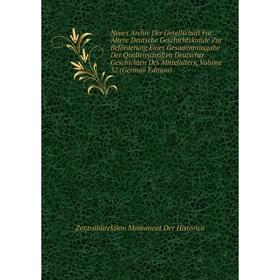 Книга Neues Archiv Der Gesellschaft Für Ältere Deutsche Geschichtskunde Zur Beförderung Einer Gesammtausgabe Der QuellenSchriften Deutscher Geschichte
Книга Neues Archiv Der Gesellschaft Für Ältere Deutsche Geschichtskunde Zur Beförderung Einer Gesammtausgabe Der QuellenSchriften Deutscher Geschichte