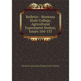 Книга Bulletin - Montana State College, Agricultural Experiment Station, Issues 104-133
Книга Bulletin - Montana State College, Agricultural Experiment Station, Issues 104-133