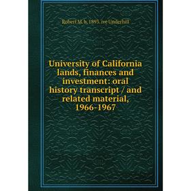 Книга University of California lands, finances and investment: oral history transcript/ and related material, 1966-1967
Книга University of California lands, finances and investment: oral history transcript/ and related material, 1966-1967