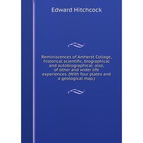 Книга Reminiscences of Amherst College, historical scientific, biographical and autobiographical
Книга Reminiscences of Amherst College, historical scientific, biographical and autobiographical