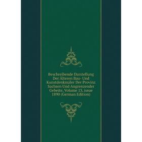 Книга Beschreibende Darstellung Der Älteren Bau- Und Kunstdenkmäler Der Provinz Sachsen Und Angrenzender Gebeite, Volume 13, issue 1890 (German Editio
Книга Beschreibende Darstellung Der Älteren Bau- Und Kunstdenkmäler Der Provinz Sachsen Und Angrenzender Gebeite, Volume 13, issue 1890 (German Editio
