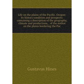 Книга Life on the plains of the Pacific Oregon: its history condition and prospects: containing a description of the geography, climate and production
Книга Life on the plains of the Pacific Oregon: its history condition and prospects: containing a description of the geography, climate and production