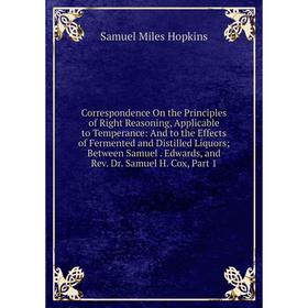 Книга Correspondence On the Principles of Right Reasoning, Applicable to Temperance
Книга Correspondence On the Principles of Right Reasoning, Applicable to Temperance