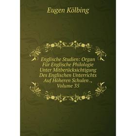 Книга Englische Studien: Organ Für Englische Philologie Unter Mitberücksichtigung Des Englischen Unterrichts Auf Höheren Schulen., Volume 35. Eugen Kö
Книга Englische Studien: Organ Für Englische Philologie Unter Mitberücksichtigung Des Englischen Unterrichts Auf Höheren Schulen., Volume 35. Eugen Kö