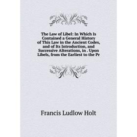 Книга The Law of Libel: In Which Is Contained a General History of This Law in the Ancient Codes, and of Its Introduction, and Successive Alterations,
Книга The Law of Libel: In Which Is Contained a General History of This Law in the Ancient Codes, and of Its Introduction, and Successive Alterations,