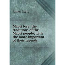 Книга Maori lore; the traditions of the Maori people, with the more important of the ir legends
Книга Maori lore; the traditions of the Maori people, with the more important of the ir legends