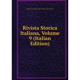 Книга Rivista Storica Italiana, Volume 9 (Italian Edition). Istituto Fasciste Di Coltura Di Torino
Книга Rivista Storica Italiana, Volume 9 (Italian Edition). Istituto Fasciste Di Coltura Di Torino