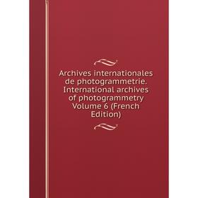 Книга Archives internationales de photogrammetrie. International archives of photogrammetry Volume 6 (French Edition)
Книга Archives internationales de photogrammetrie. International archives of photogrammetry Volume 6 (French Edition)