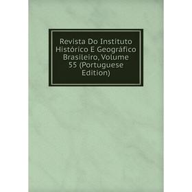 Книга Revista Do Instituto Histórico E Geográfico Brasileiro, Volume 55 (Portuguese Edition)
Книга Revista Do Instituto Histórico E Geográfico Brasileiro, Volume 55 (Portuguese Edition)