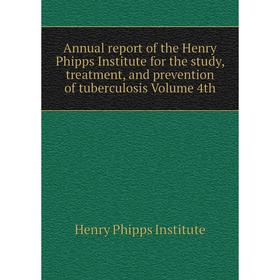 Книга Annual report of the Henry Phipps Institute for the study, treatment, and prevention of tuberculosis Volume 4th. Henry Phipps Institute
Книга Annual report of the Henry Phipps Institute for the study, treatment, and prevention of tuberculosis Volume 4th. Henry Phipps Institute