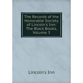 Книга The Records of the Honorable Society of Lincoln's Inn: The Black Books, Volume 3. Lincoln's Inn
Книга The Records of the Honorable Society of Lincoln's Inn: The Black Books, Volume 3. Lincoln's Inn