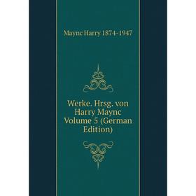 Книга Werke. Hrsg. von Harry Maync Volume 5 (German Edition). Maync Harry 1874-1947
Книга Werke. Hrsg. von Harry Maync Volume 5 (German Edition). Maync Harry 1874-1947