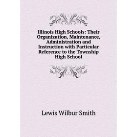 Книга Illinois High Schools: Their Organization, Maintenance, Administration and Instruction with Particular Reference to the Township High School
Книга Illinois High Schools: Their Organization, Maintenance, Administration and Instruction with Particular Reference to the Township High School