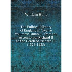 Книга The Political History of England in Twelve Volumes: Oman, C. from the Accession of Richard II to the Death of Richard III (1377-1485). Hunt Will
Книга The Political History of England in Twelve Volumes: Oman, C. from the Accession of Richard II to the Death of Richard III (1377-1485). Hunt Will
