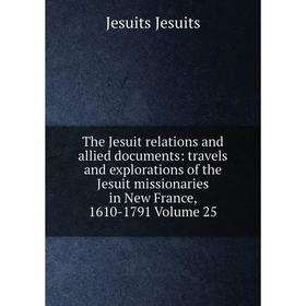 Книга The Jesuit relations and allied documents: travels and explorations of the Jesuit missionaries in New France, 1610-1791 Volume 25. Jesuits Jesui
Книга The Jesuit relations and allied documents: travels and explorations of the Jesuit missionaries in New France, 1610-1791 Volume 25. Jesuits Jesui