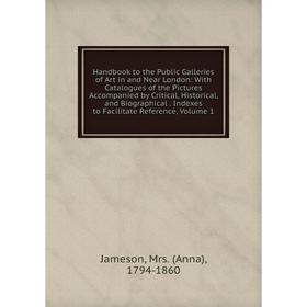 Книга Handbook to the Public Galleries of Art in and Near London: With Catalogues of the Pictures Accompanied by Critical, Historical, and Biographica
Книга Handbook to the Public Galleries of Art in and Near London: With Catalogues of the Pictures Accompanied by Critical, Historical, and Biographica