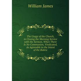 Книга The Usage of the Church, in Closing the Morning Service with the Sermon, When There Is No Communion, Vindicated
Книга The Usage of the Church, in Closing the Morning Service with the Sermon, When There Is No Communion, Vindicated